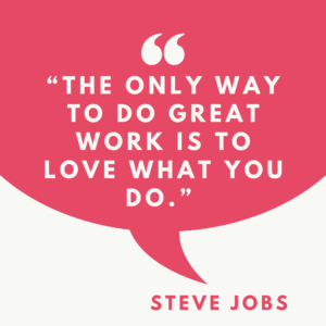 Embracing Passion: Unveiling the Power of Loving What You Do &#8211; Insights from Steve Jobs