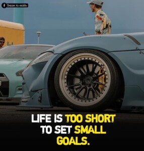 Life is Too Short to Make Small Goals