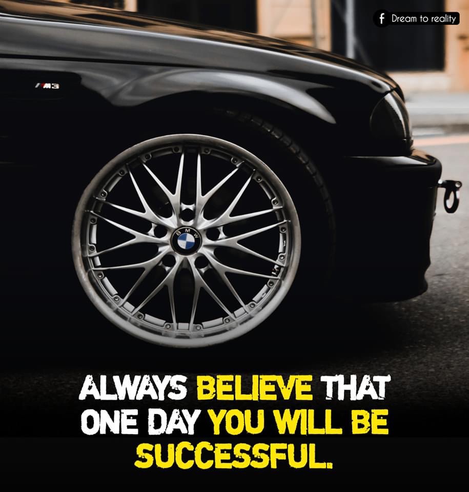 Always Believe That One Day You Will Be Successful
