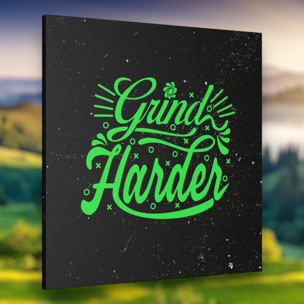 Grind Harder: Unleashing Your Full Potential